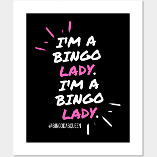 I'm a bingo lady. Posters and Art